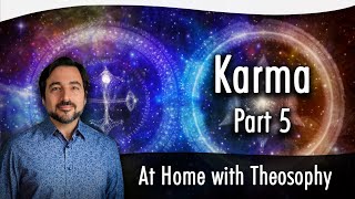 Pablo Sender At Home with Theosophy  Karma Part 5 [upl. by Airad]