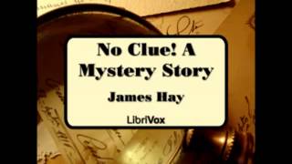 No Clue A Mystery Story FULL audiobook  part 1 of 4 [upl. by Chadabe]