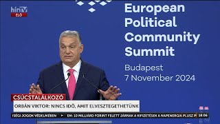 Orbán Viktor Nincs idő amit elvesztegethetünk  HÍR TV [upl. by Aronael]