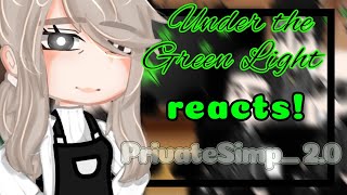 Under the Green Light UTGL reacts  Part1 [upl. by Templa]