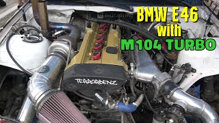 M104 Turbo Terrorbenz engine in BMW E46 drift car [upl. by Simonsen]