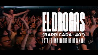 El Drogas Barricada  40º  Esta es una noche de Rocanrol En directo Navarra Arena [upl. by Malorie608]