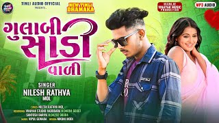 Gulabi Sadi Vali  Nilesh Rathva Mol New Timli  Nilesh Rathva  Vinayak Music Production [upl. by Erina]