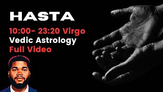 What’s Great About Hasta Nakshatra 1000 2320 Sidereal Virgo  Full Video [upl. by Oicram317]