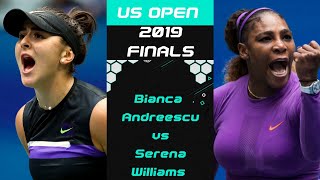 US Open 2019 Finals  Bianca Andreescu vs Serena Williams [upl. by Dey]