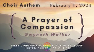 quotA Prayer of Compassionquot  First Congregational Church Chancel Choir [upl. by Kellda]