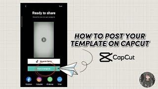 How to post your template on capcut  tutorials for beginners [upl. by Izmar]