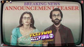 VICKY VIDYA KA WOH WALA VIDEO  ANNOUNCEMENT TEASER  RAJKUMMAR RAO TRIPTII DIMRI  RAAJ BHUSHAN K [upl. by Wester]