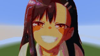 Minecraft NAGATORO TIMELAPSE PIXELART ON MINECRAFT  DONT TOY WITH ME MINECRAFT [upl. by Ednew]