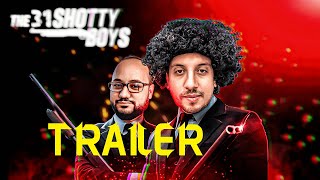 The 31 Shotty Boys  TRAILER [upl. by Olwen]