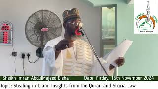 Jumaat 15th November 2024 Topic Stealing in Islam Insights from the Quran and Sharia Law [upl. by Derdlim]