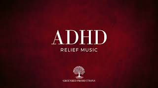 ADHD Relief Music Studying Music for Better Concentration and Focus Study Music [upl. by Durstin]