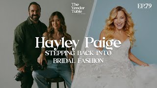 Stepping back into Bridal Fashion with Hayley Paige  EP79 [upl. by Ahseiym802]