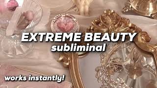 EXTREME BEAUTY SUBLIMINAL Become more attractive instantly ✨ [upl. by Castro]