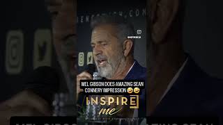 Mel Gibson gives amazing Sean Connery impression [upl. by Nolan964]