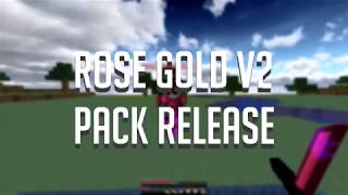 Rose Gold V2 Pack Release [upl. by Oile922]