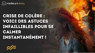 Crise de colère  Voici des astuces infaillibles pour se calmer instantanément [upl. by Leid452]