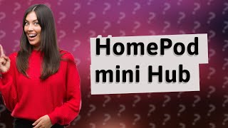 Can you use HomePod mini as a home hub [upl. by Jacie]