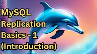 MySQL Replication Basics  Part 1 Introduction [upl. by Pozzy]