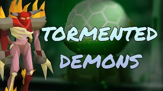 NEW OSRS Tormented Demons Quick Guide [upl. by Cirtap852]