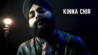 Kinna Chir  Unplugged Rendition  Amandeep Singh  The PropheC [upl. by Aicnom]