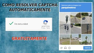 Como RESOLVER CAPTCHA AUTOMATICAMENTE na maioria dos navegadores  Grátis [upl. by Tamma]