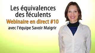 Les équivalences des féculents  Webinaire en direct 10 avec léquipe Savoir Maigrir [upl. by Haduhey]