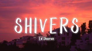 Ed Sheeran  Shivers LyricsVietsub [upl. by Nicolas705]