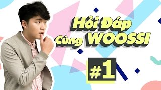 Hỏi đáp cùng Woossi 1  Question amp Answer 1 [upl. by Hsan]