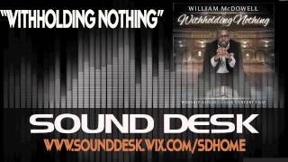 William McDowell  Withholding Nothing INSTRUMENTAL DEMO HQ [upl. by Savill]