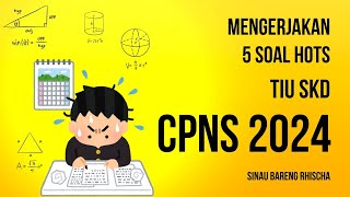 Pengerjaaan 5 soal HOTS TIU SKD CPNS [upl. by Vladi]