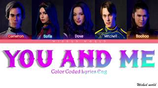 YOU AND ME LYRICS  DISNEY DESCENDANTS [upl. by Nobie]