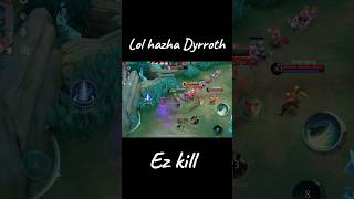 Lol hazha dyrroth mobilelegends mlbb shorts [upl. by Eiryk]