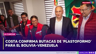 Costa confirma butacas de plastoformo para el BoliviaVenezuela [upl. by Olfe]