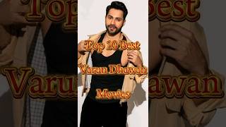 Varun Dhawan Top 10 Best Movies varundhawan newmovie bollywood movie bollywoodactor shorts [upl. by Clemmie]