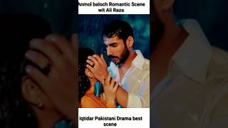 Anmol baloch Romantic Scene with Ali RazaIqtidar Drama Iqtidar24  aliraza  anmolbaloch [upl. by Nosremaj]