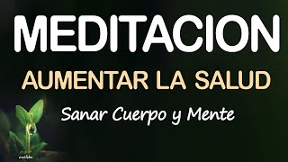 AUMENTAR la SALUD CUERPO y MENTE💚RELAJACION PROFUNDA PARA SANAR y DORMIR MEDITACION de AUTOSANACION [upl. by Fishman]