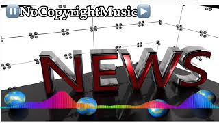 News  Broadcasting Background Music [upl. by Namwen]