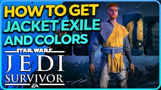 How to Get Jacket Exile amp Colors Star Wars Jedi Survivor [upl. by Susejedesoj]