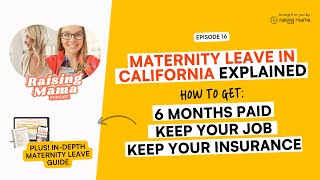 Maternity Leave in California Explained How to Get 6 Months Paid JobProtected Maternity Leave [upl. by Talley104]