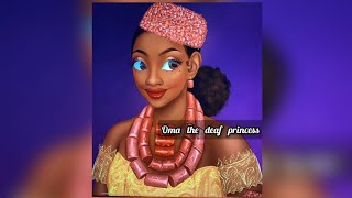 Oma the deaf Princess  Folktales  Bed time story [upl. by Guthrie]