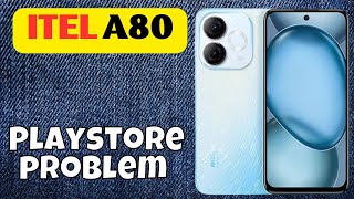 Playstore Not Working itel A80  Solution of play store issue  Playstore problem solved new [upl. by Schwinn]