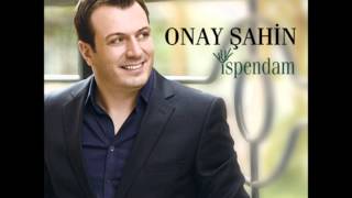 Onay Sahin 2014  Postu Serdim Kıbleye [upl. by Anwat]