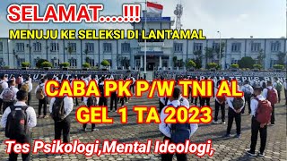 SELEKSI BINTARA PK TNI AL GEL 1 TA 2023  MENUJU TES PSIKOLOGIMI KE LANTAMAL [upl. by Narok]