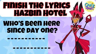 🔮Finish The Lyrics Hazbin Hotel Edition 😈 Song Challenge [upl. by Einohpets]