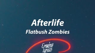 Flatbush Zombies  Afterlife Lyrics [upl. by Ahsitram]