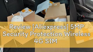 Review Aliexpress 5MP Security Protection Wireless 4G SIM Card Camera Outdoor PTZ WIFI Video Surv [upl. by Kinnard465]