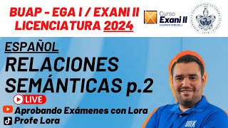 RELACIONES SEMÁNTICAS PARTE 2  ESPAÑOL REDACCIÓN  EGA I  BUAP 2024  EXANI II [upl. by Readus]