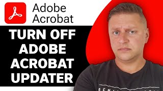 How to Turn Off Adobe Acrobat Updater  Adobe Acrobat Tutorial 2024 [upl. by Sidnala]