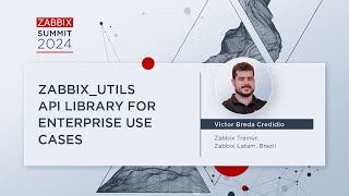 zabbixutils API Library for Enterprise Use Cases by Viktor Breda Credidio  Zabbix Summit 2024 [upl. by Neehs535]